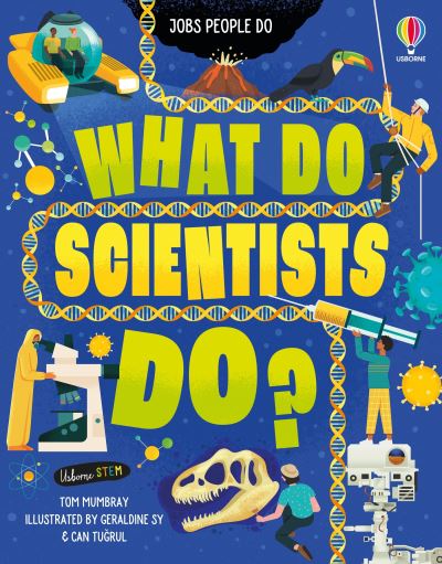 What do scientists do? What do scientists do?