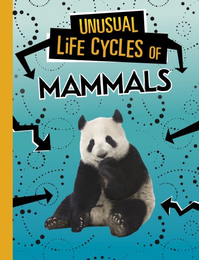 Unusual life cycles of mammals Unusual life cycles of mammals