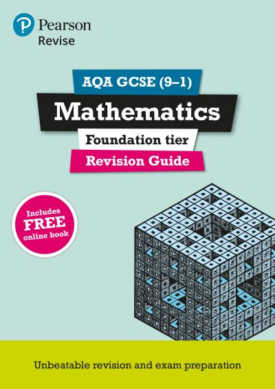 Revise AQA GCSE (9-1) Mathematics Foundation Revision Guide