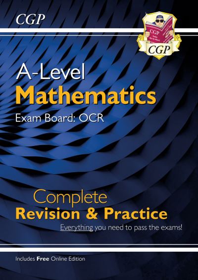 A-Level OCR Mathematics Complete Revision & Practice