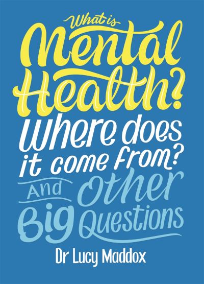 What is mental health?  Where does it come from?  And other big questions