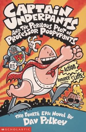 Captain Underpants and the perilous plot of Professor Poopypants