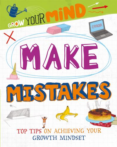 Make mistakes Make mistakes