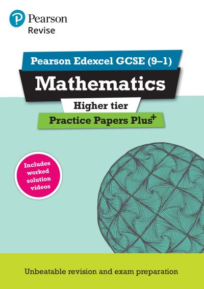 Revise Edexcel GCSE (9-1) Mathematics Higher Practice Papers Plus