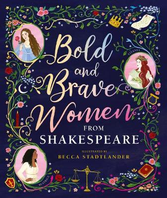 Bold and brave women from Shakespeare