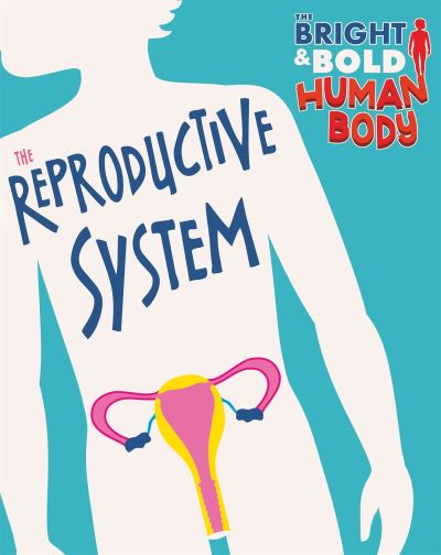 The reproductive system