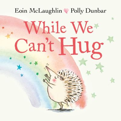 While we can't hug While we can't hug
