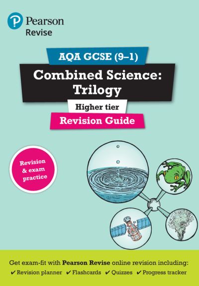 Revise AQA GCSE (9-1) Combined Science Trilogy Higher Revision Guide