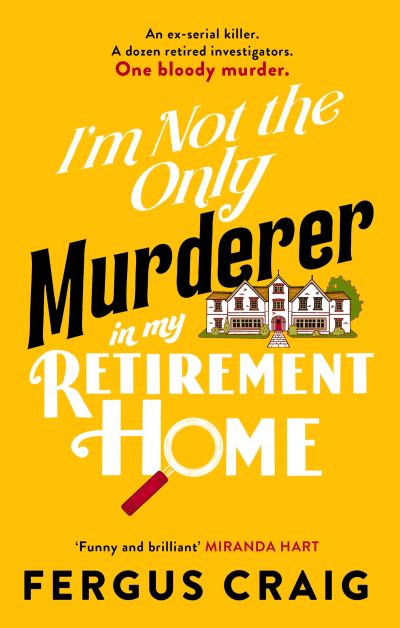 I'm not the only murderer in my retirement home