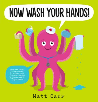 Now wash your hands! Now wash your hands!