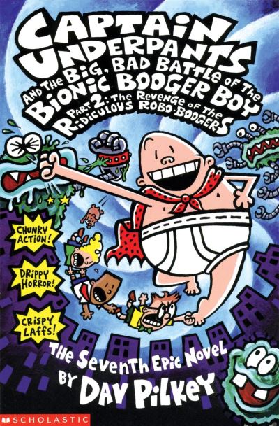 Captain Underpants and the big, bad battle of the Bionic Booger Boy
