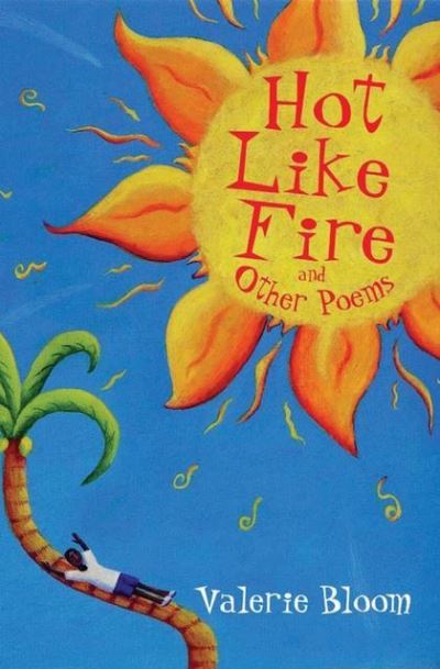 Hot like fire and other poems poems from The world is sweet (AND) Hot like fire
