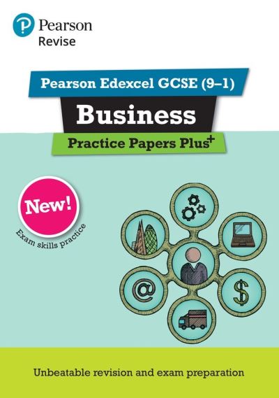 Revise Edexcel GCSE (9-1) Business Practice Papers Plus