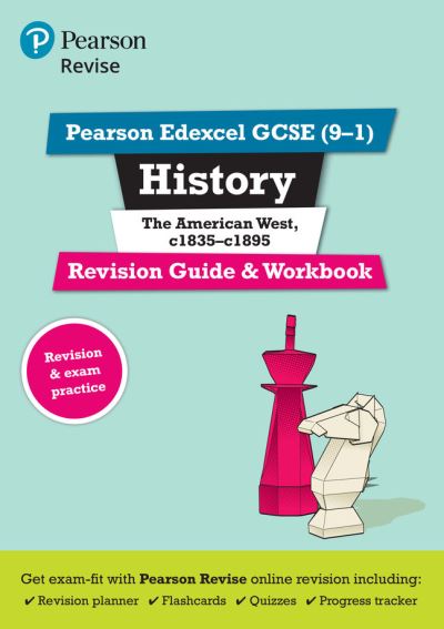 Revise Edexcel GCSE (9-1) History The American West Revision Guide and Workbook