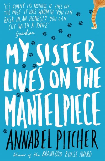 My sister lives on the mantelpiece My sister lives on the mantelpiece