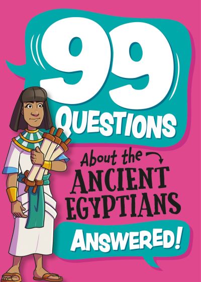 99 questions about the ancient Egyptians