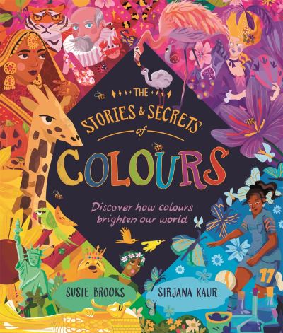The stories and secrets of colours The stories and secrets of colours