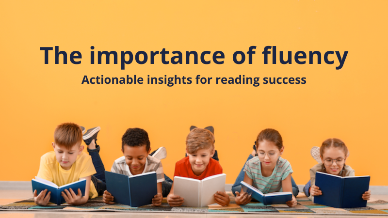 The importance of fluency for developmental reading and writing 