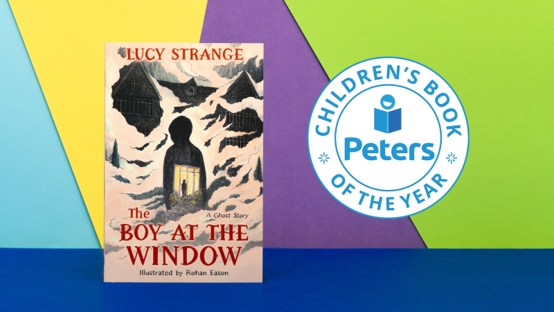 Peters Children's Book of the Year 2026 | The boy at the window by Lucy Strange