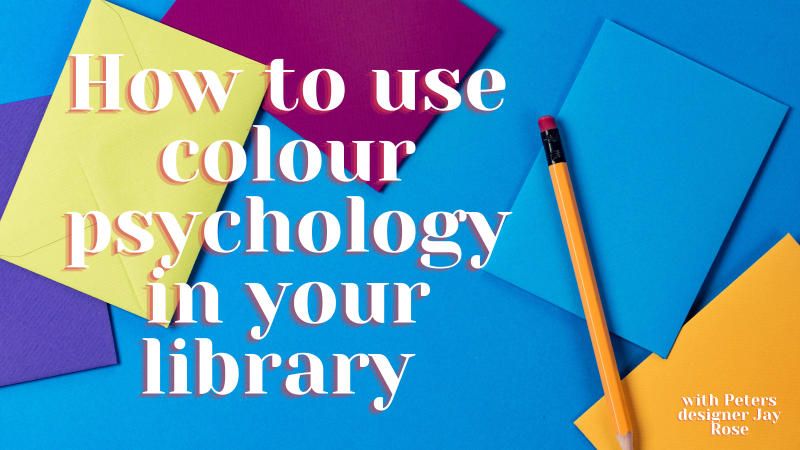 How to use colour psychology in your library: our designer reveals the science!