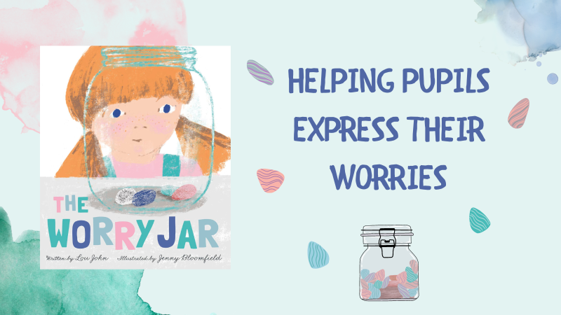 PSHE picture books activity: help pupils express their worries with The Worry Jar The Worry Jar in childrens PSHE books for primary schools